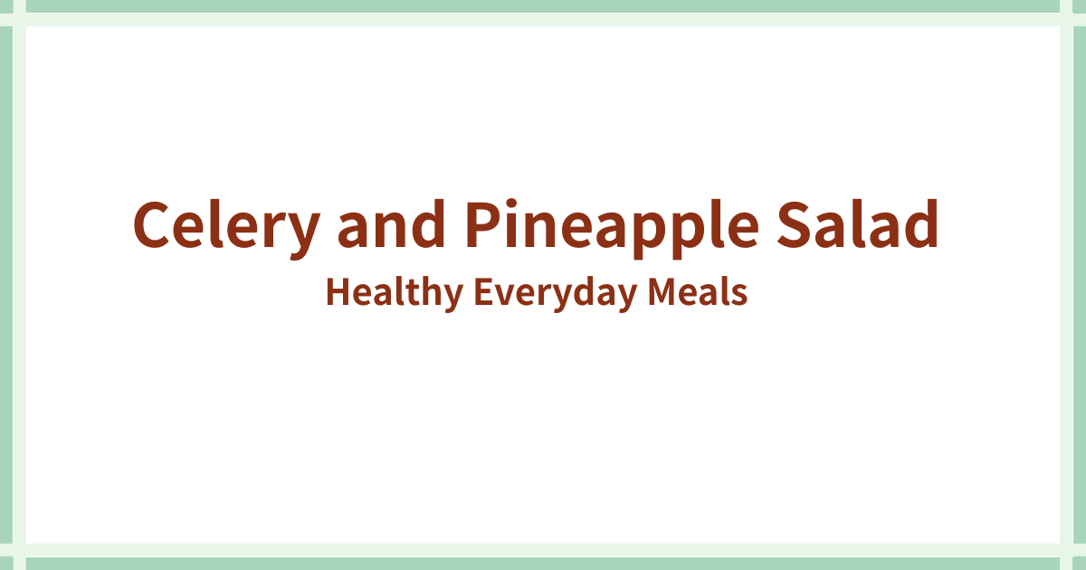 Celery and Pineapple Salad