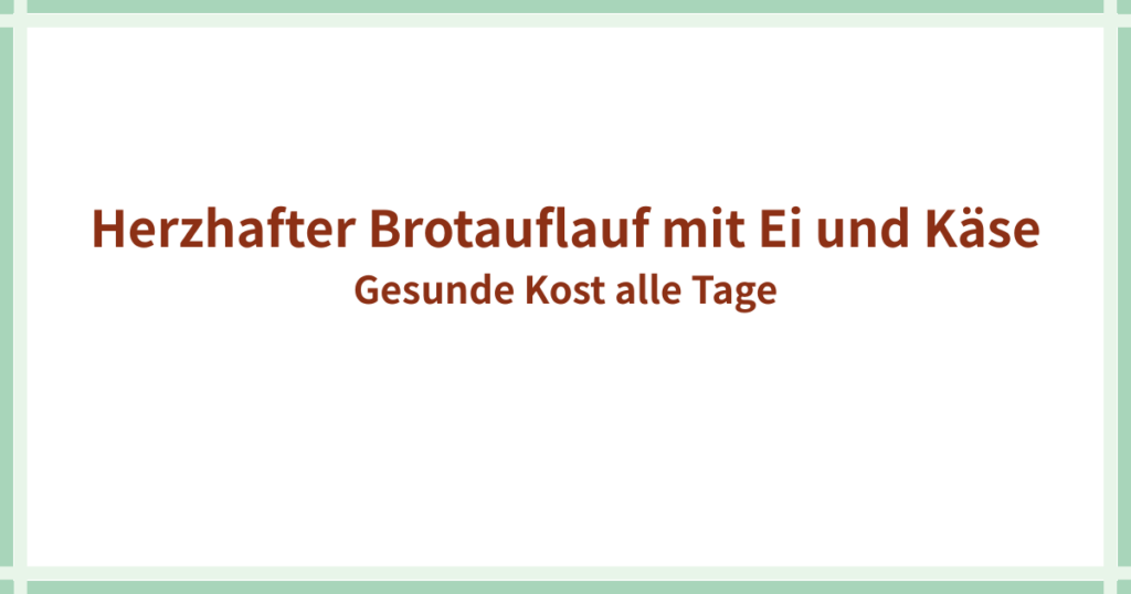 Herzhafter Brotauflauf