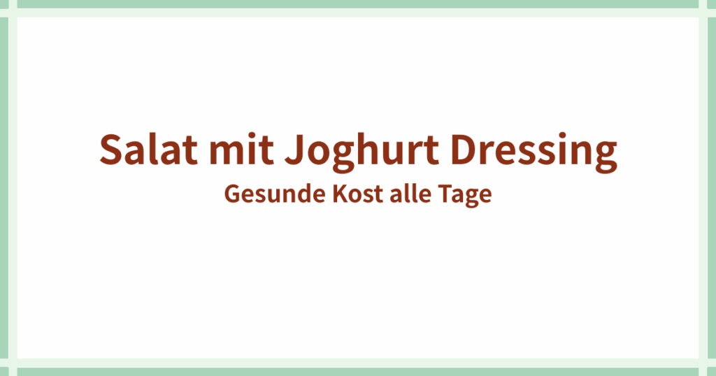 Salat mit joghrt Dressing