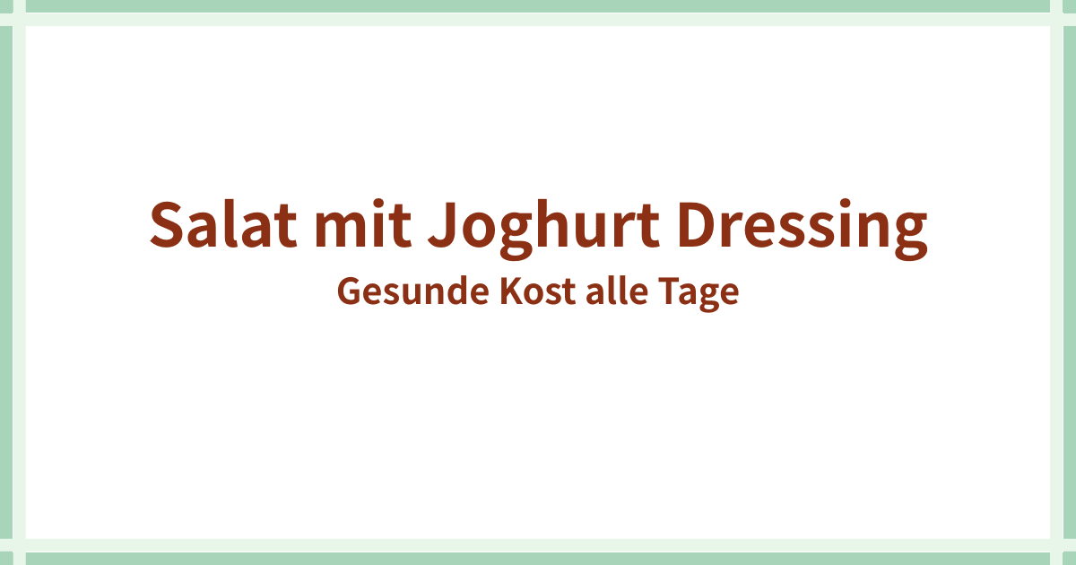 Salat mit joghrt Dressing