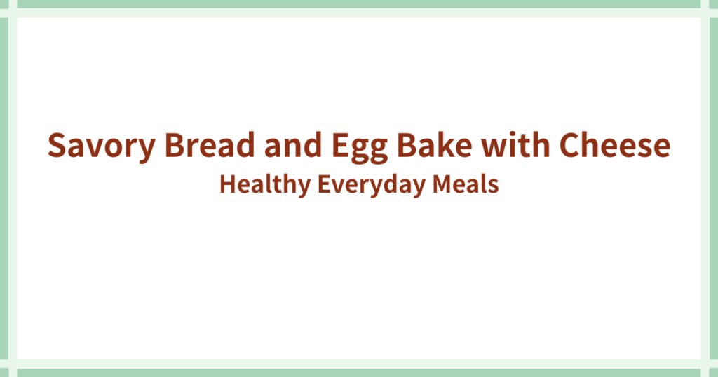 Savory Bread pudding