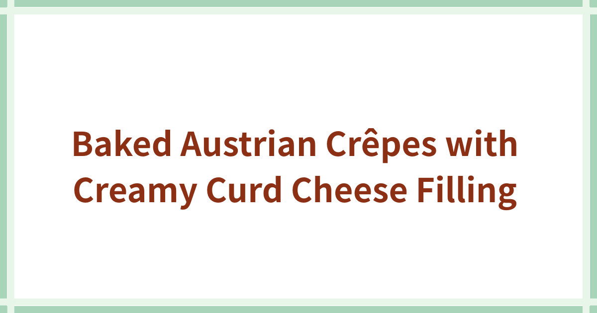 Baked Austrian Crepes