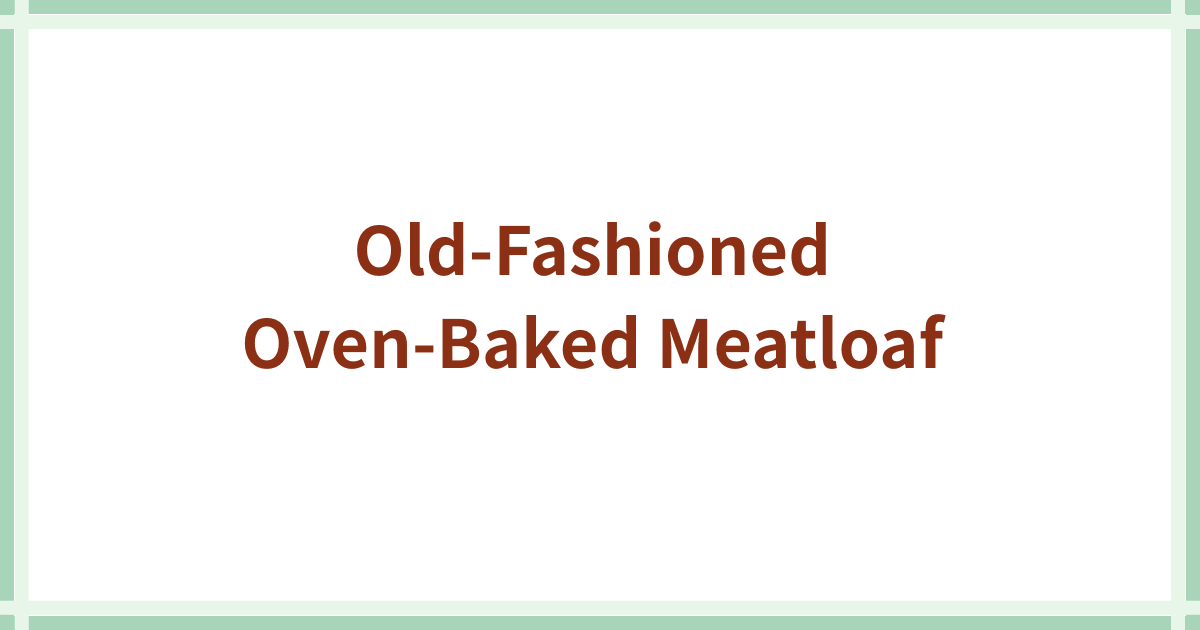 Old-fashioned meatoaf