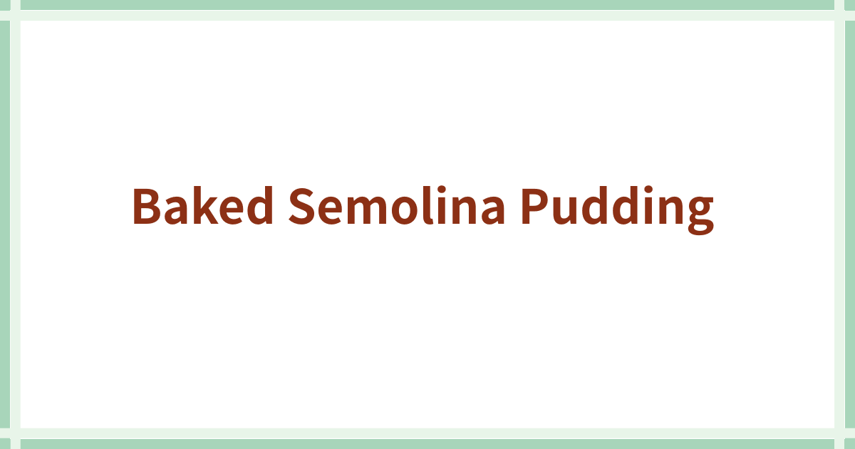 Semolina Pudding